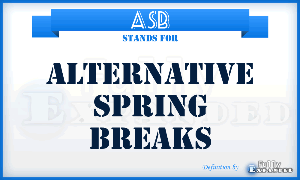 ASB - Alternative Spring Breaks