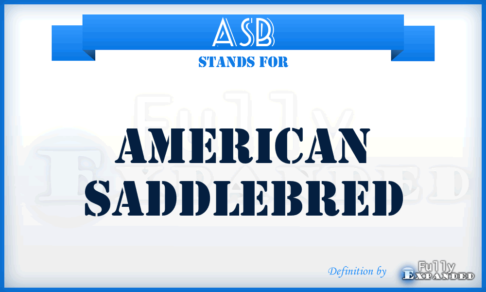 ASB - American SaddleBred