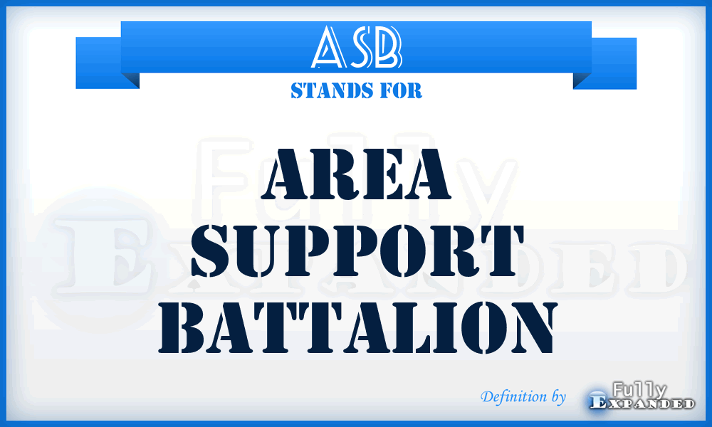 ASB - Area Support Battalion