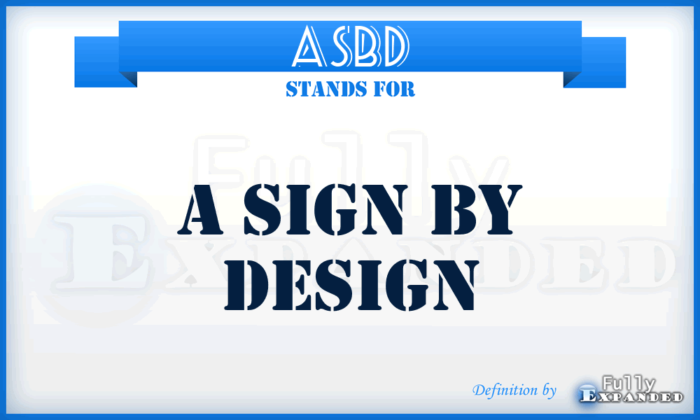 ASBD - A Sign By Design