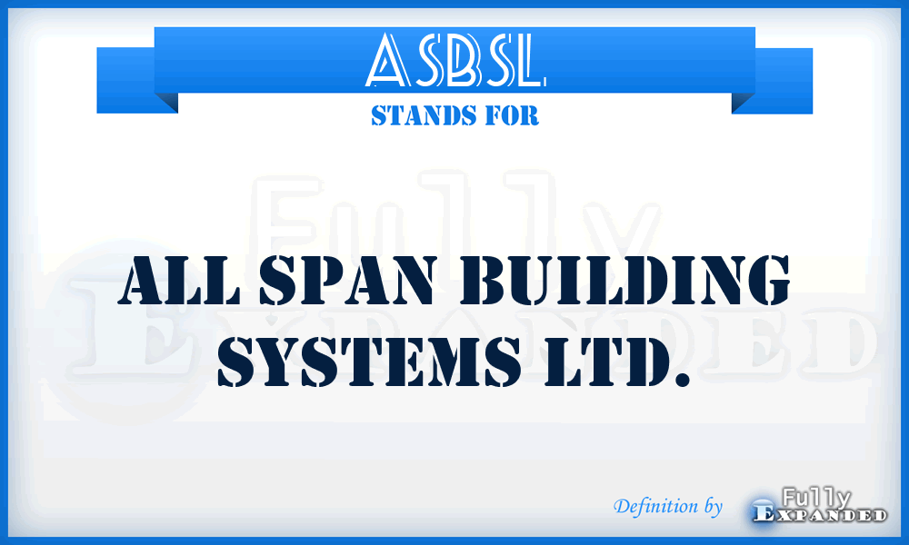 ASBSL - All Span Building Systems Ltd.