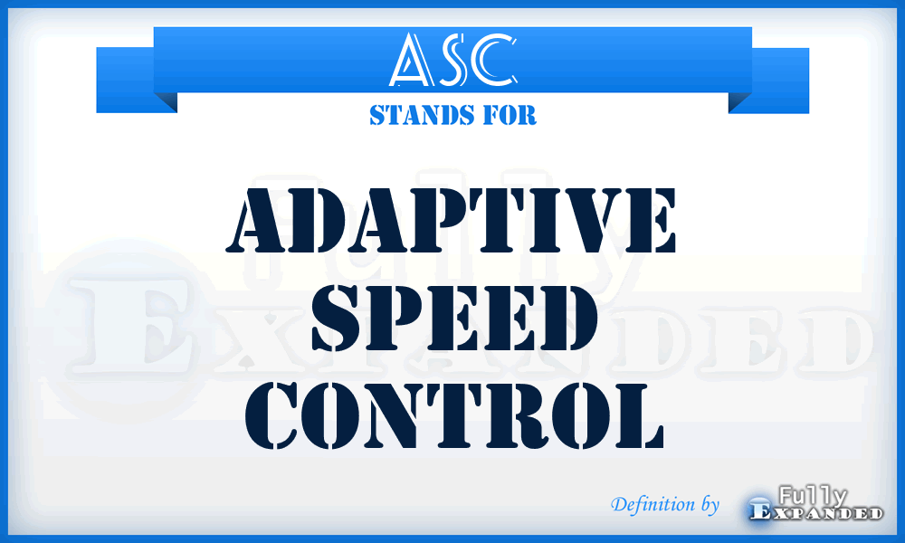 ASC - Adaptive Speed Control