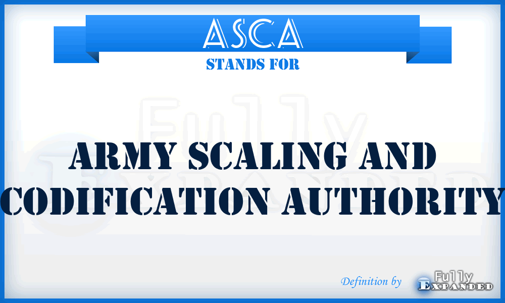 ASCA - Army Scaling and Codification Authority
