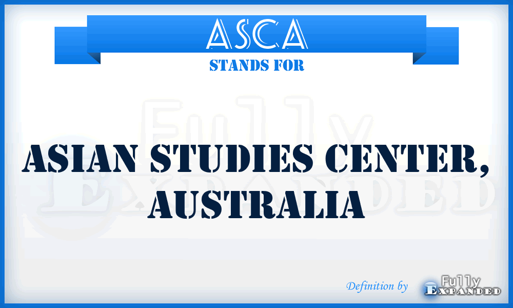 ASCA - Asian Studies Center, Australia