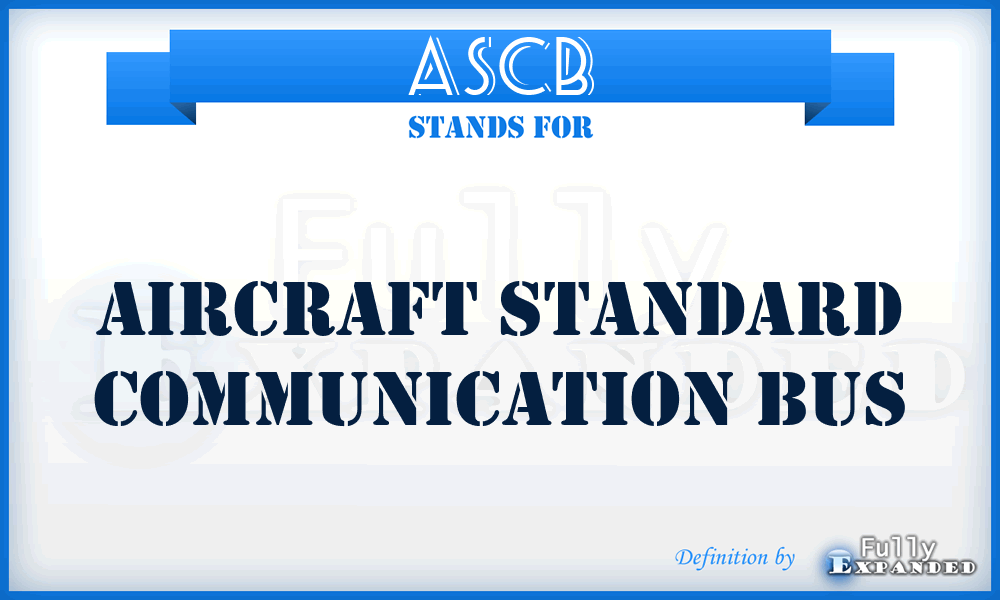 ASCB - Aircraft Standard Communication Bus