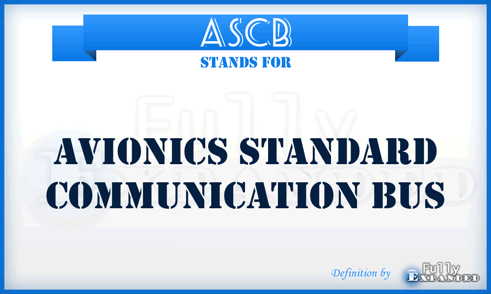 ASCB - Avionics Standard Communication Bus