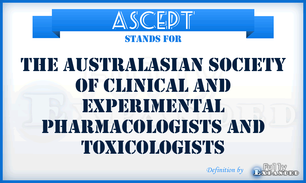 ASCEPT - The Australasian Society of Clinical and Experimental Pharmacologists and Toxicologists