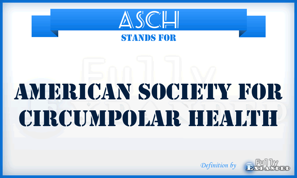 ASCH - American Society for Circumpolar Health