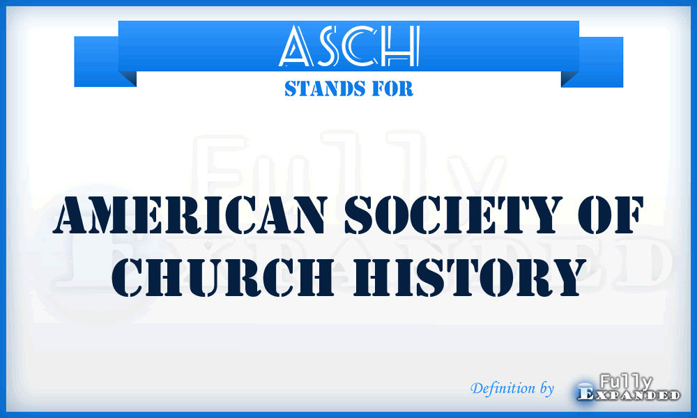 ASCH - American Society of Church History