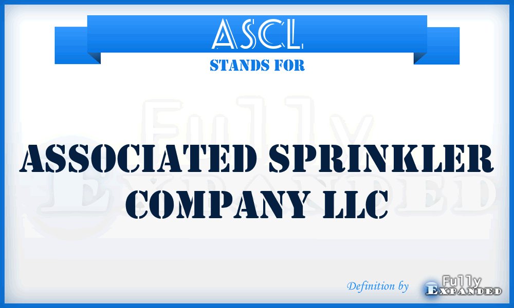 ASCL - Associated Sprinkler Company LLC