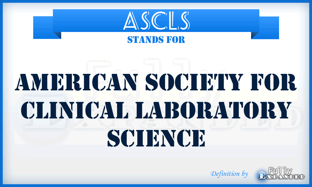 ASCLS - American Society for Clinical Laboratory Science