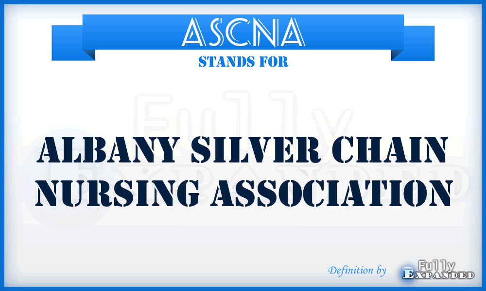 ASCNA - Albany Silver Chain Nursing Association