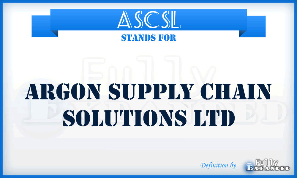 ASCSL - Argon Supply Chain Solutions Ltd
