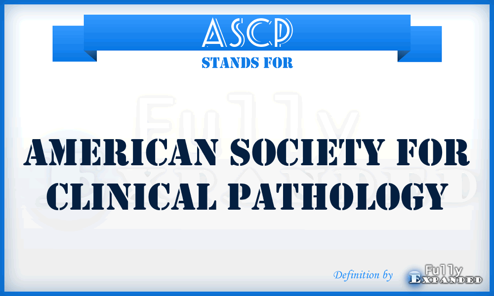ASCP - American Society for Clinical Pathology
