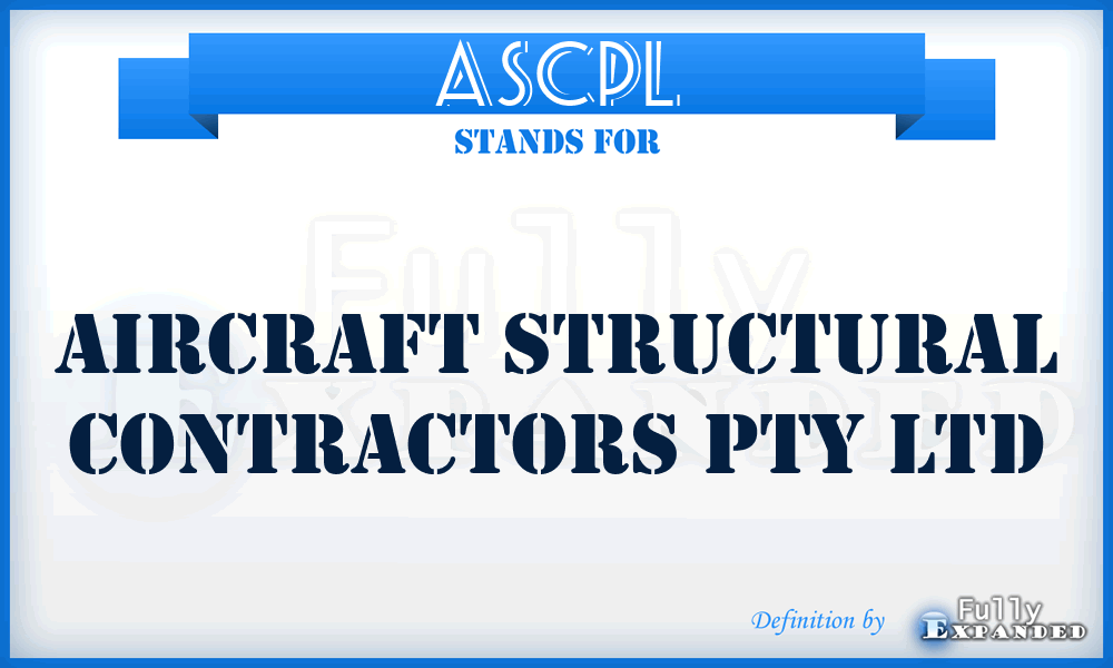 ASCPL - Aircraft Structural Contractors Pty Ltd