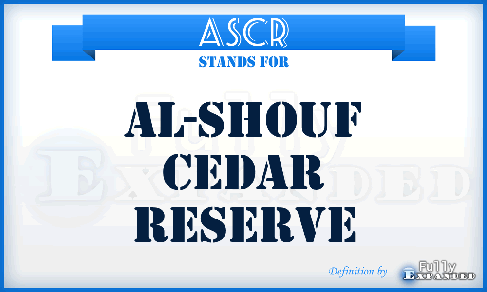 ASCR - Al-Shouf Cedar Reserve