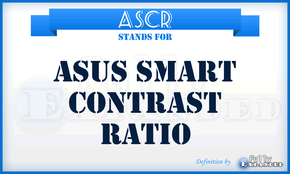ASCR - Asus Smart Contrast Ratio