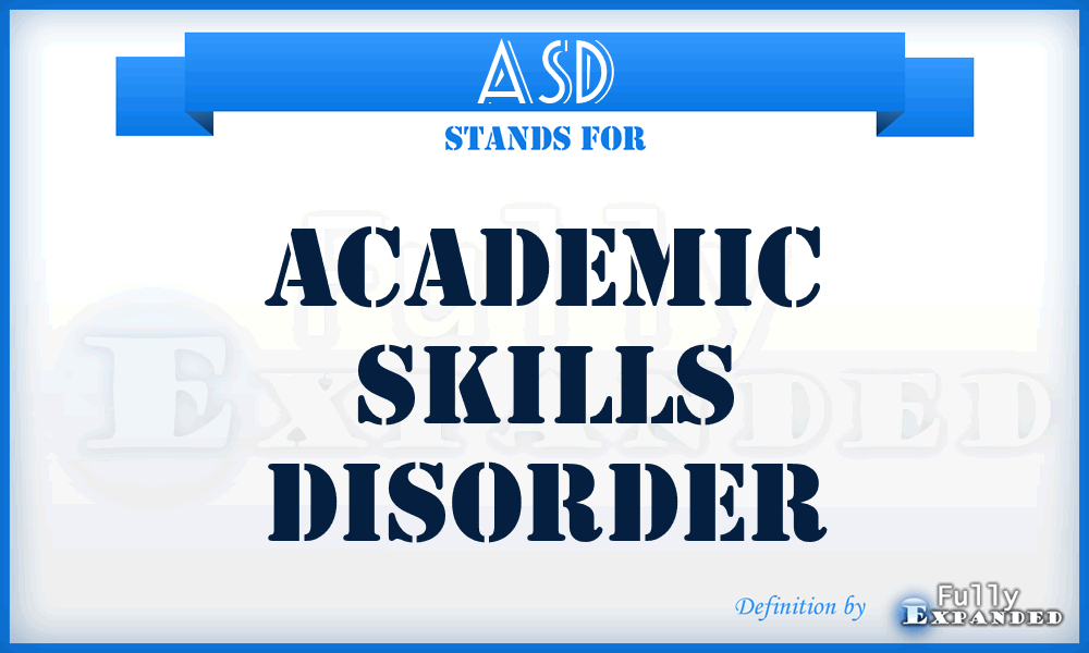ASD - Academic Skills Disorder