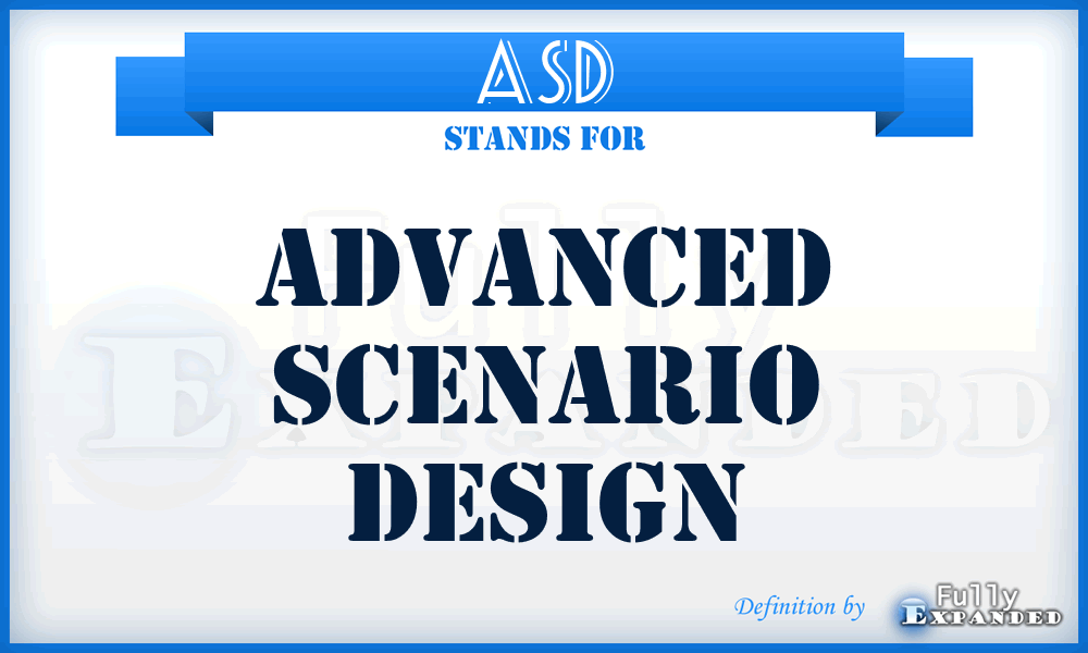 ASD - Advanced Scenario Design