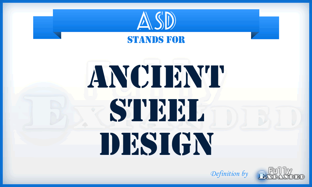 ASD - Ancient Steel Design