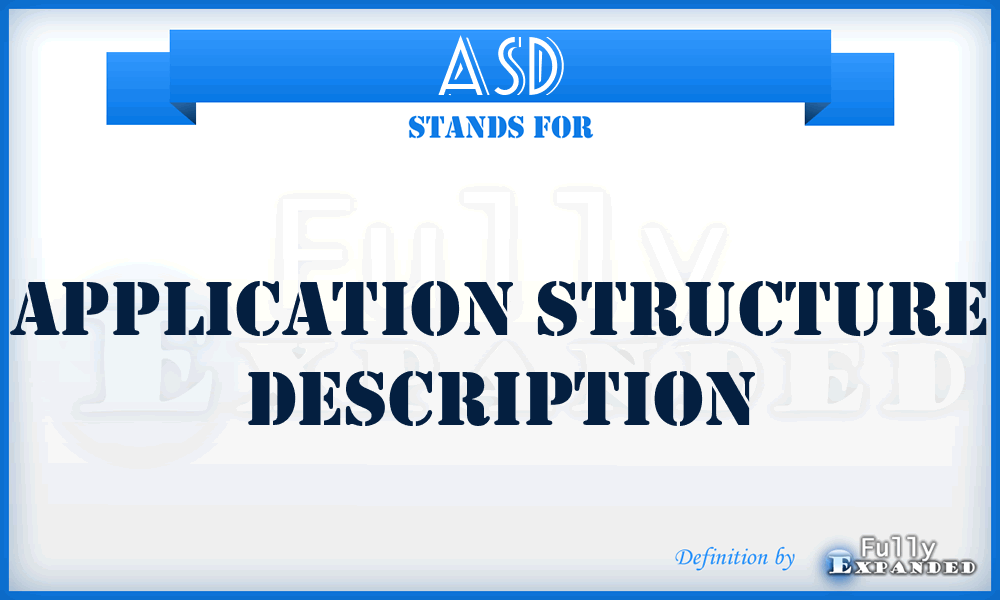 ASD - Application Structure Description