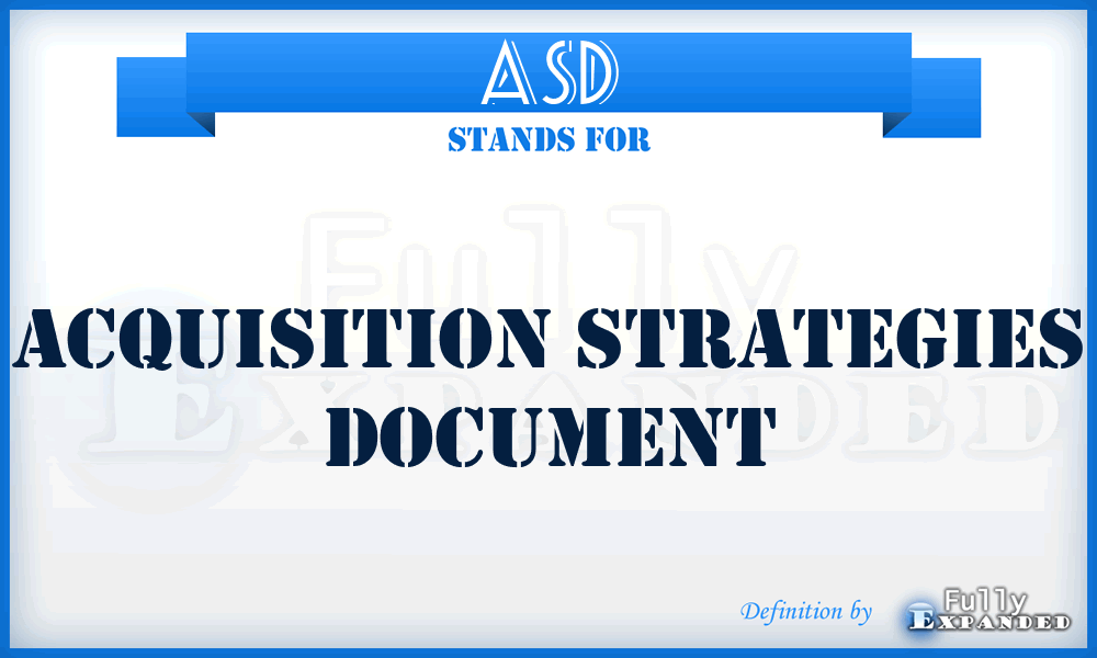 ASD - acquisition strategies document
