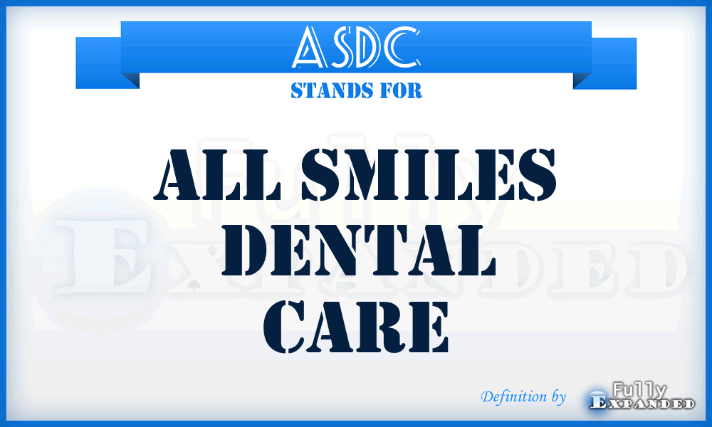 ASDC - All Smiles Dental Care