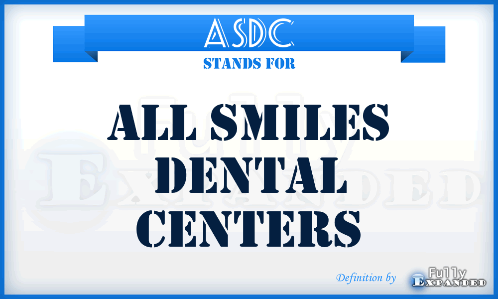 ASDC - All Smiles Dental Centers
