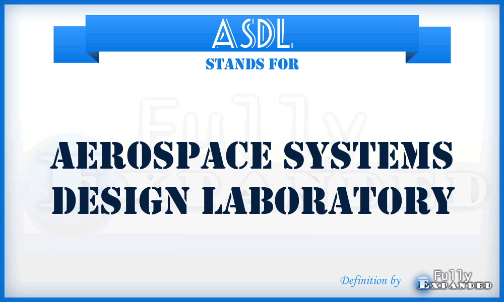 ASDL - Aerospace Systems Design Laboratory