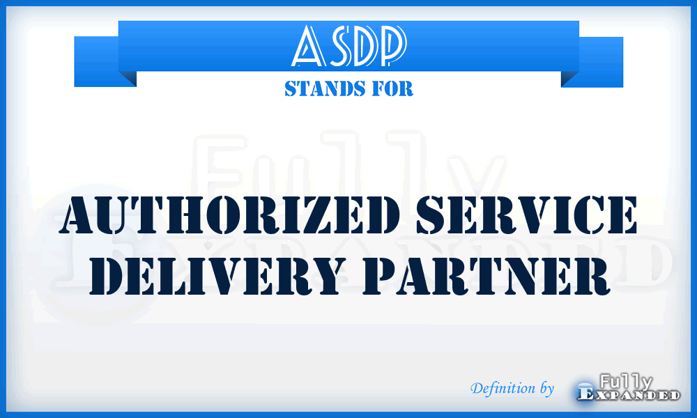 ASDP - Authorized Service Delivery Partner