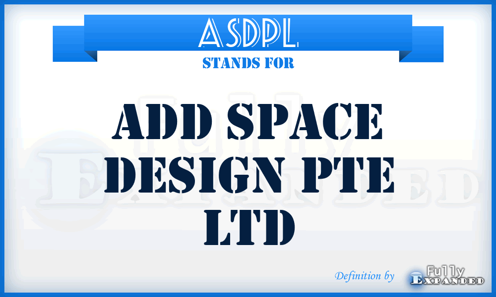 ASDPL - Add Space Design Pte Ltd