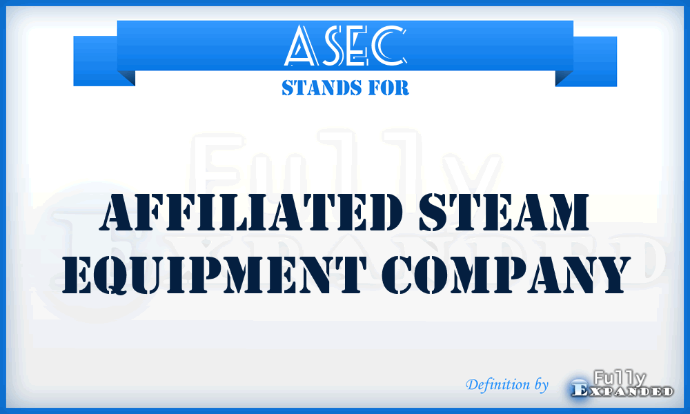 ASEC - Affiliated Steam Equipment Company