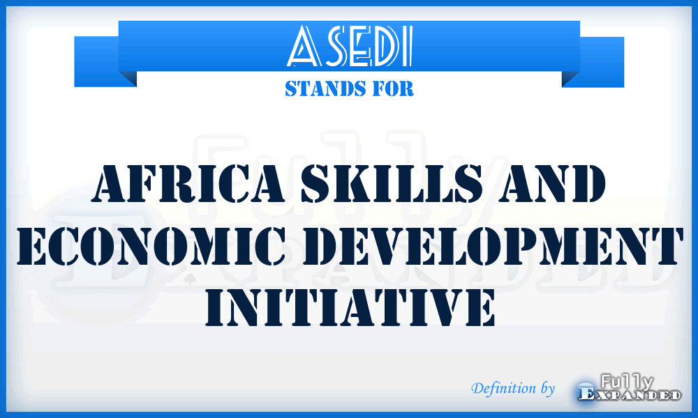 ASEDI - Africa Skills and Economic Development Initiative
