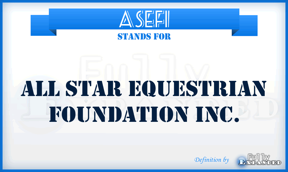 ASEFI - All Star Equestrian Foundation Inc.