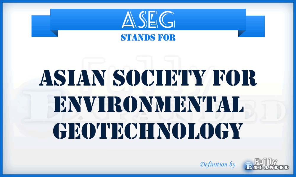 ASEG - Asian Society for Environmental Geotechnology