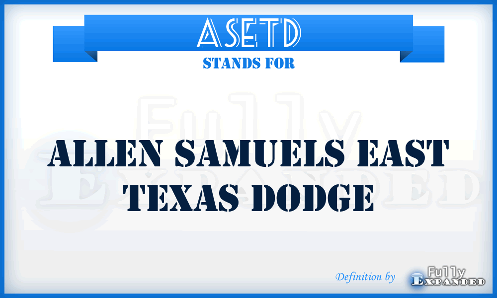 ASETD - Allen Samuels East Texas Dodge