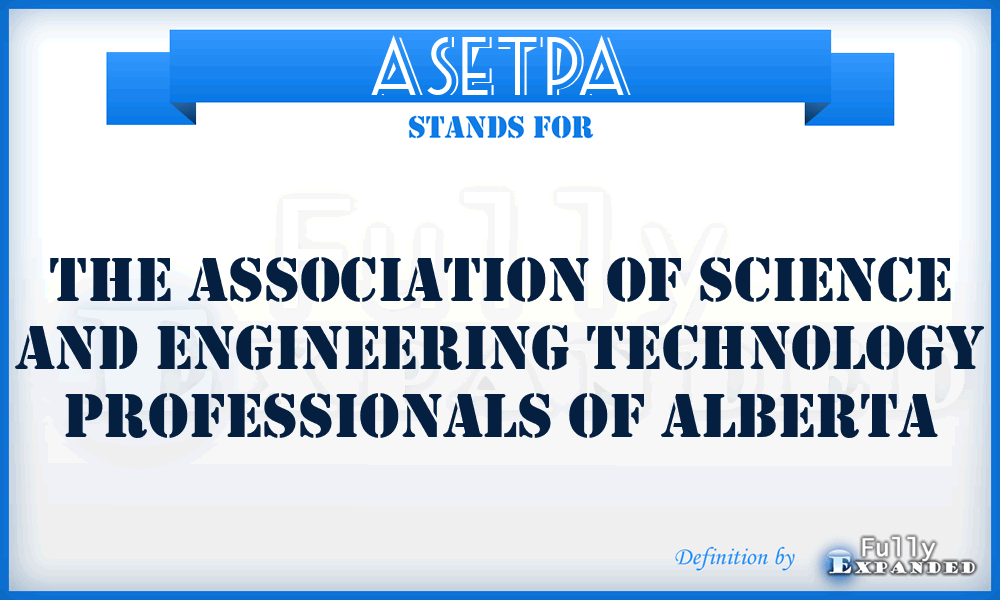 ASETPA - The Association of Science and Engineering Technology Professionals of Alberta