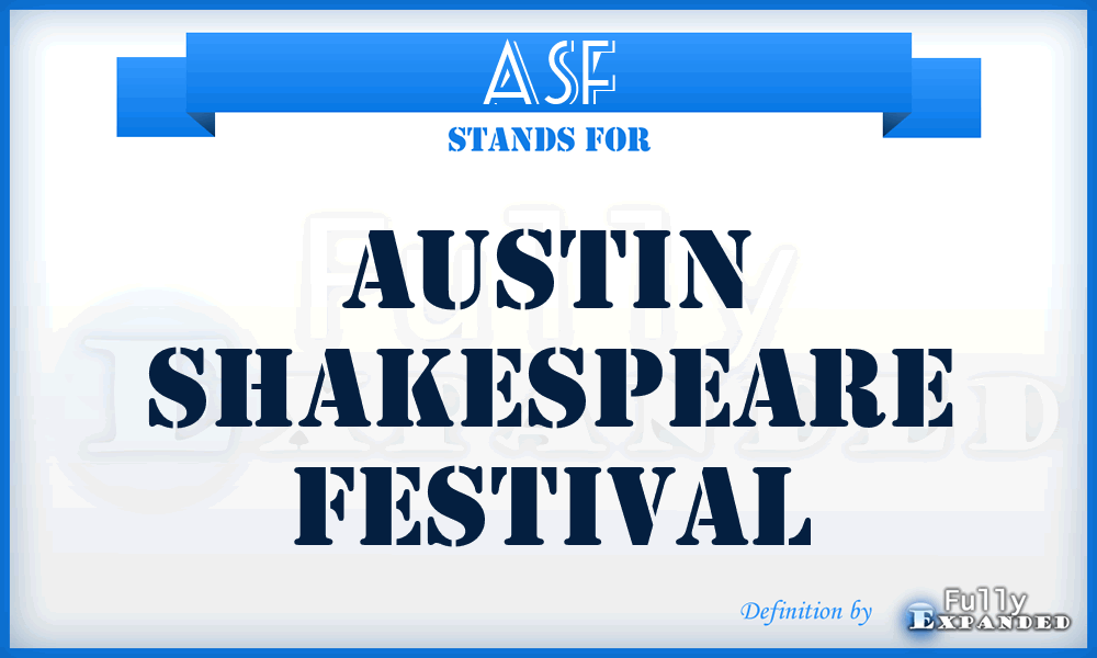 ASF - Austin Shakespeare Festival