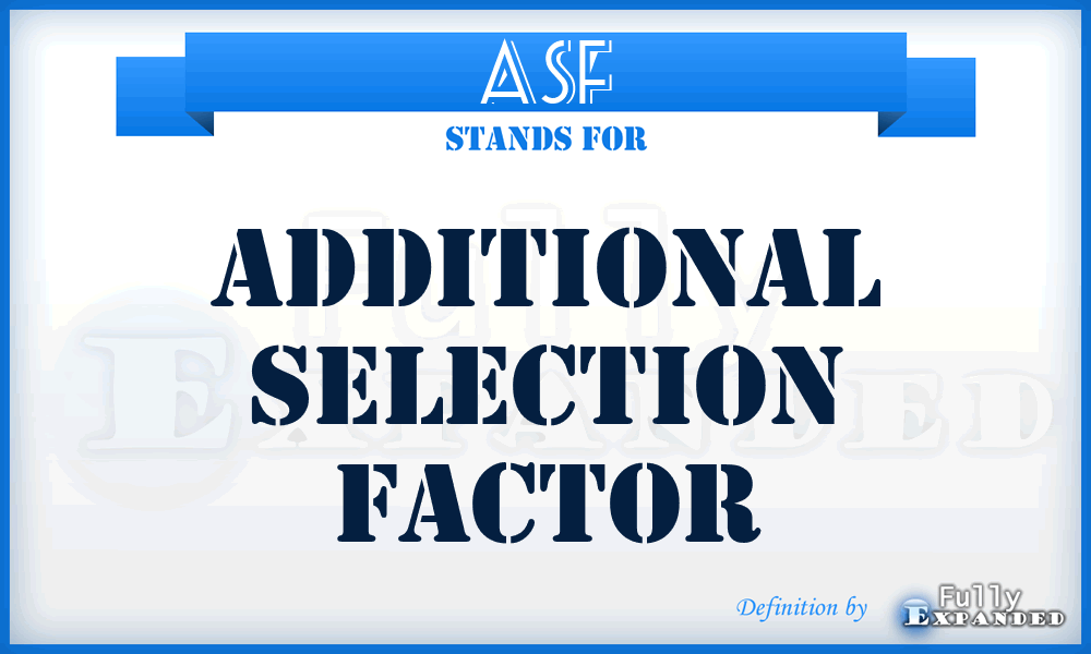 ASF - additional selection factor