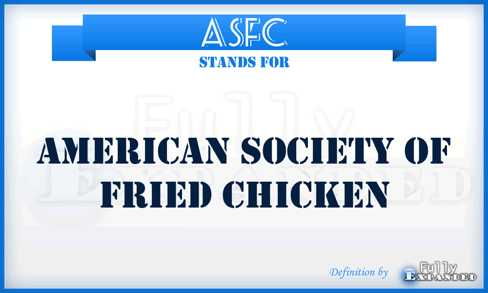 ASFC - American Society of Fried Chicken