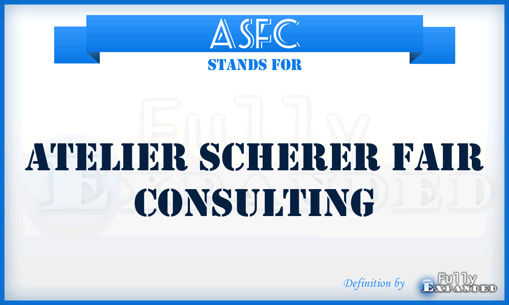 ASFC - Atelier Scherer Fair Consulting