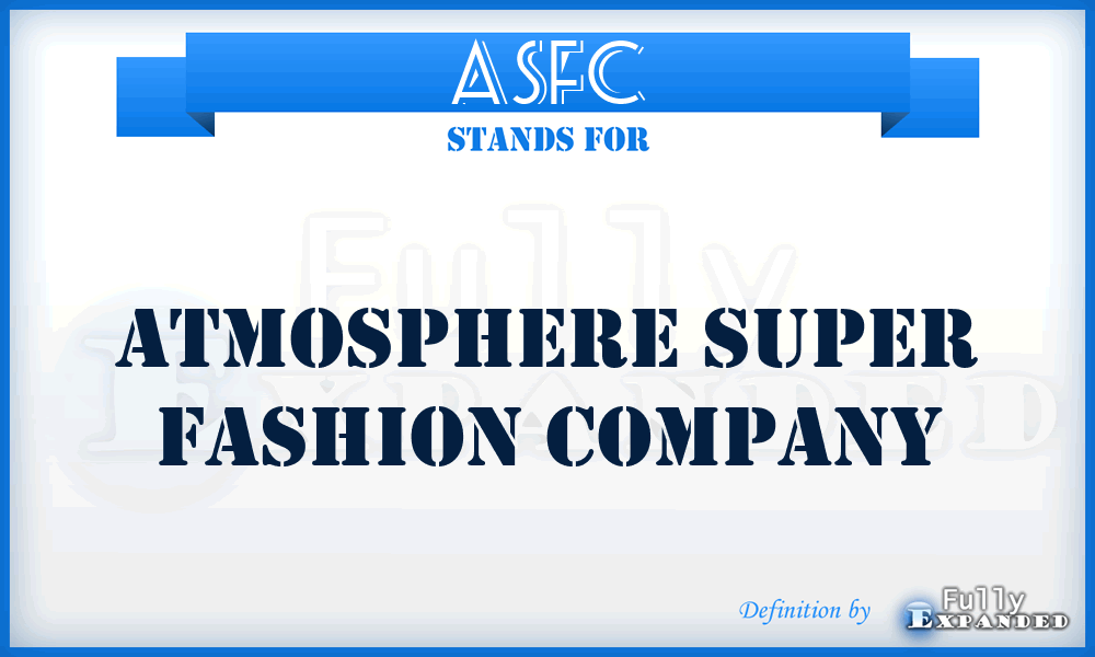ASFC - Atmosphere Super Fashion Company