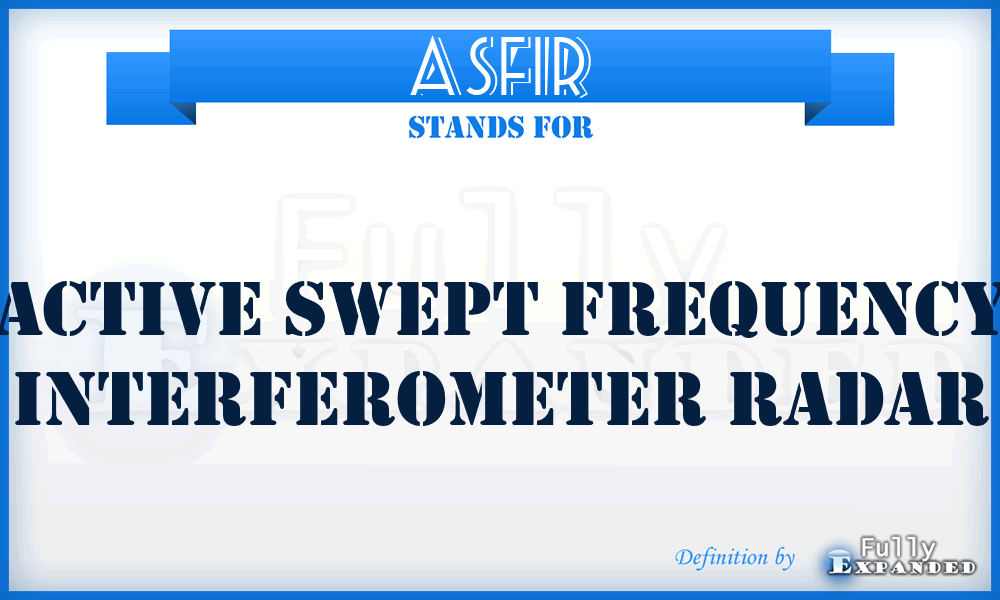 ASFIR - active swept frequency interferometer radar