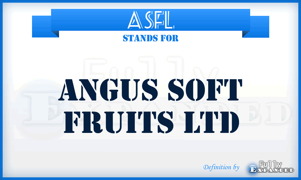ASFL - Angus Soft Fruits Ltd