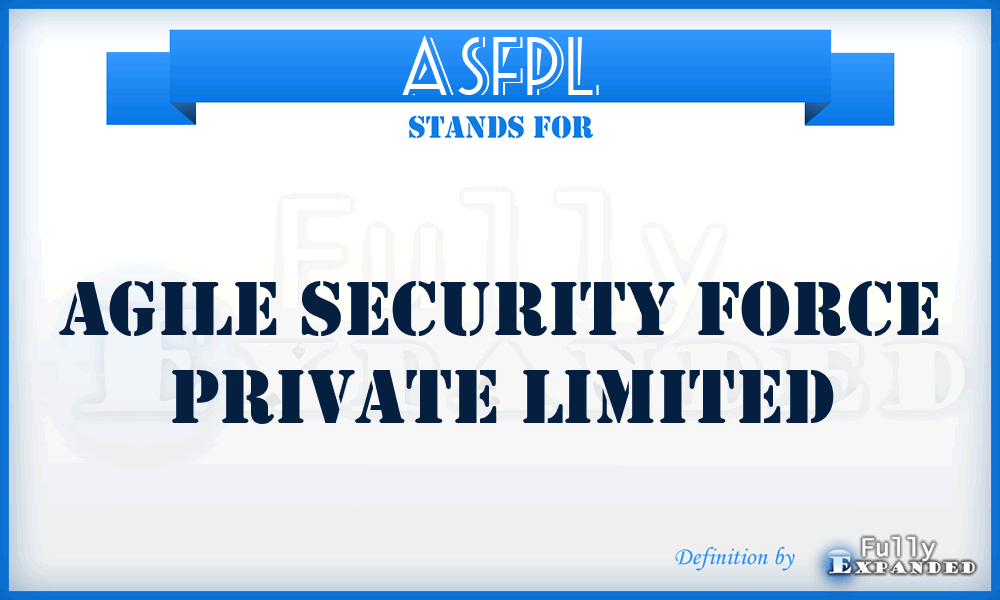 ASFPL - Agile Security Force Private Limited