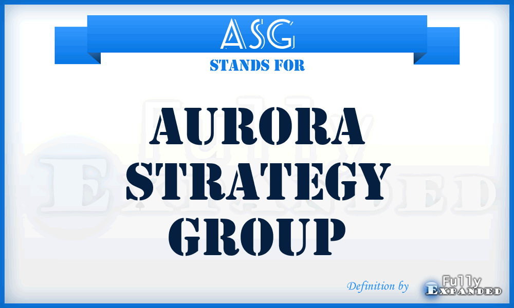 ASG - Aurora Strategy Group