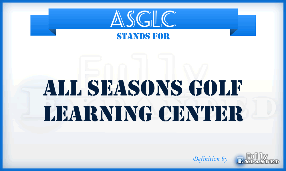 ASGLC - All Seasons Golf Learning Center