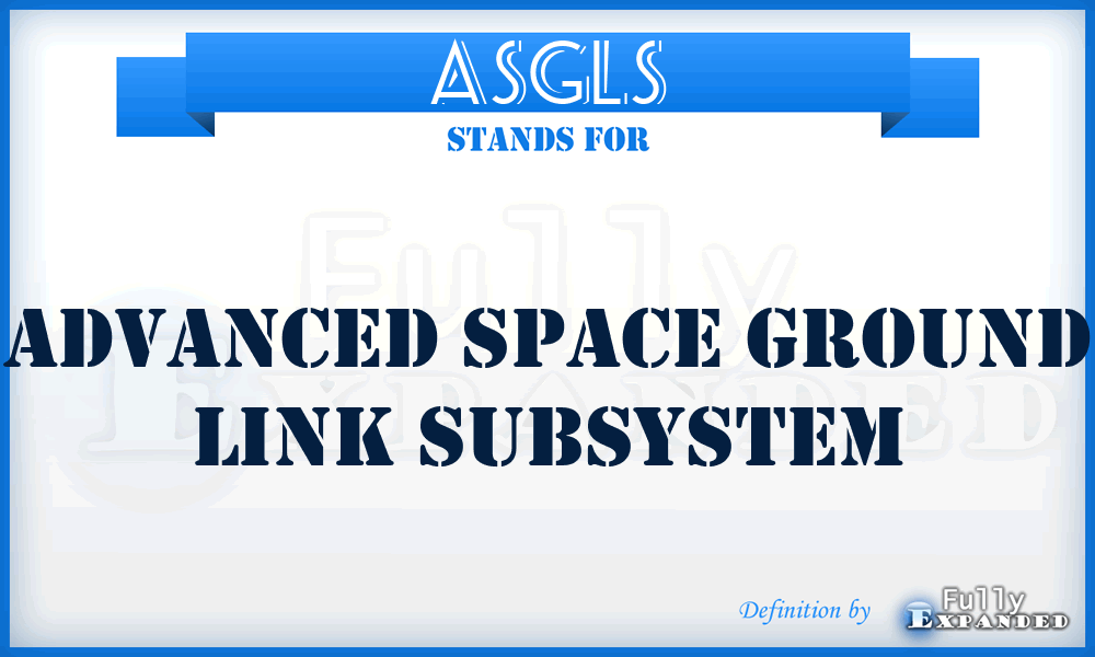 ASGLS - advanced space ground link subsystem