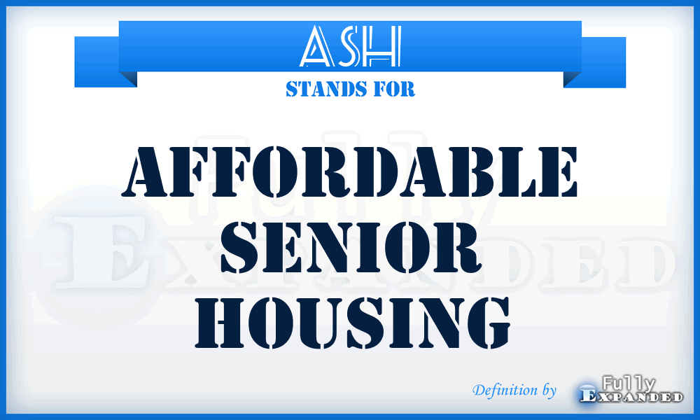 ASH - Affordable Senior Housing