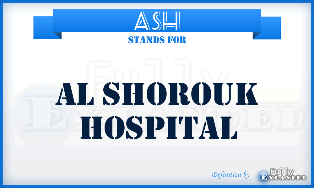 ASH - Al Shorouk Hospital